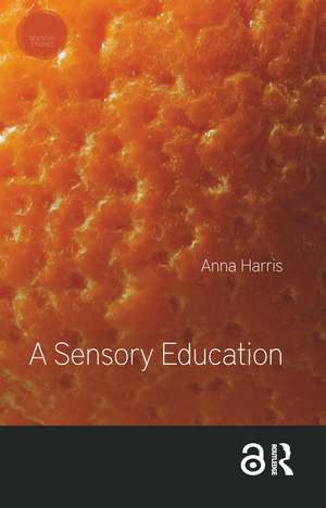 A Sensory Education de Anna Harris