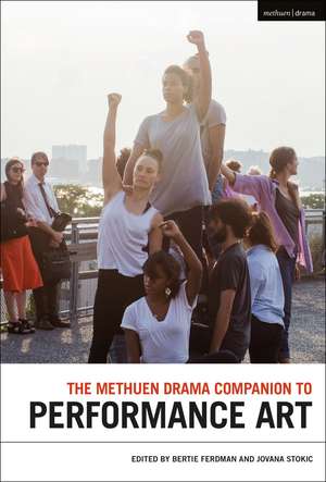 The Methuen Drama Companion to Performance Art de Bertie Ferdman