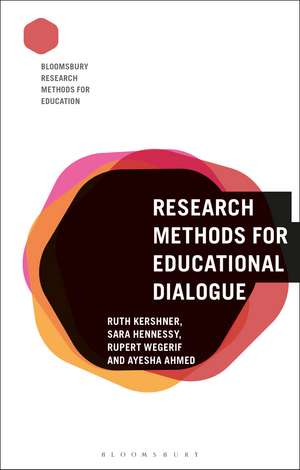 Research Methods for Educational Dialogue de Ruth Kershner