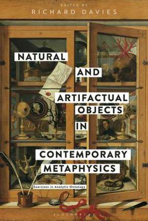 Natural and Artifactual Objects in Contemporary Metaphysics: Exercises in Analytic Ontology de Professor Richard Davies