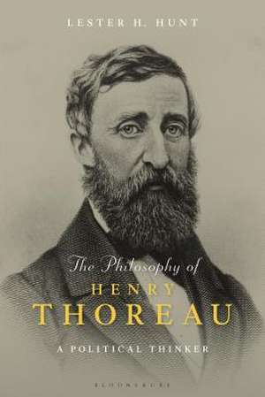 The Philosophy of Henry Thoreau: Ethics, Politics, and Nature de Professor Lester H. Hunt