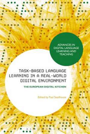 Task-Based Language Learning in a Real-World Digital Environment: The European Digital Kitchen de Professor Paul Seedhouse