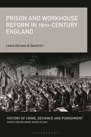 Prison and Workhouse Reform in 19th-Century England de Dr. Lewis Darwen