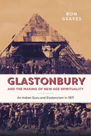 Prem Rawat and Counterculture: Glastonbury and New Spiritualities de Professor Ron Geaves