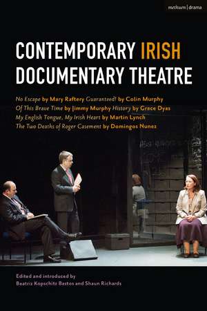 Contemporary Irish Documentary Theatre de Dr Beatriz Kopschitz Bastos