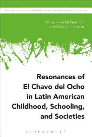 Resonances of El Chavo del Ocho in Latin American Childhood, Schooling, and Societies de Daniel Friedrich