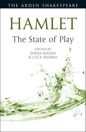 Hamlet: The State of Play de Professor Sonia Massai