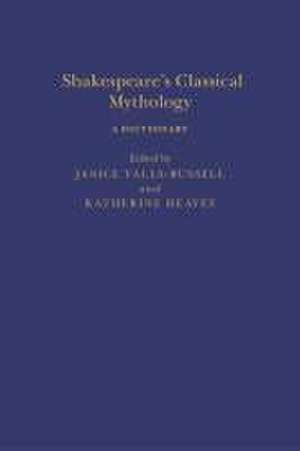 Shakespeare's Classical Mythology: A Dictionary