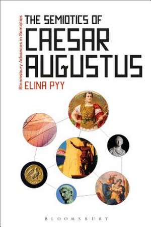 The Semiotics of Caesar Augustus de Dr Elina Pyy