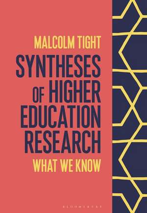 Syntheses of Higher Education Research: What We Know de Professor Malcolm Tight