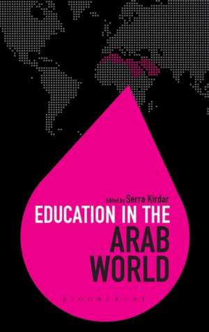 Education in the Arab World de Dr Serra Kirdar