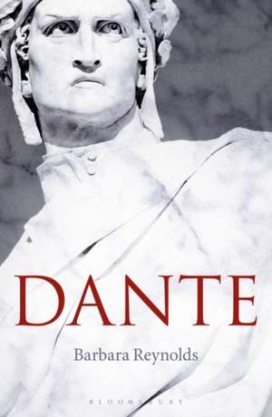 Dante: The Poet, the Thinker, the Man de Barbara Reynolds