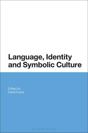 Language, Identity and Symbolic Culture de David Evans