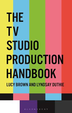 The TV Studio Production Handbook de Lucy Brown