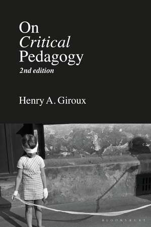 On Critical Pedagogy de Henry A. Giroux