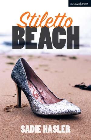 Stiletto Beach de Sadie Hasler