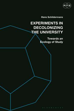 Experiments in Decolonizing the University: Towards an Ecology of Study de Hans Schildermans