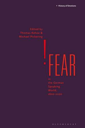 Fear in the German-Speaking World, 1600-2000 de Thomas Kehoe