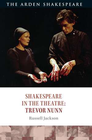 Shakespeare in the Theatre: Trevor Nunn de Professor Russell Jackson