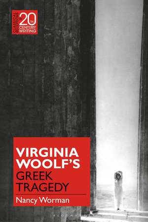 Virginia Woolf's Greek Tragedy de Professor Nancy Worman