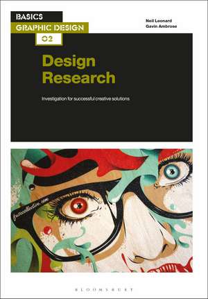 Basics Graphic Design 02: Design Research: Investigation for successful creative solutions de Neil Leonard