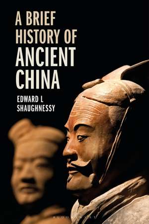 A Brief History of Ancient China de Edward L Shaughnessy