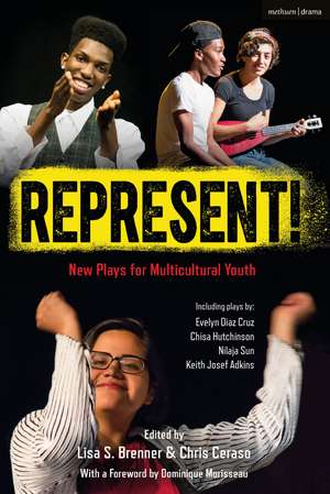 Represent!: New Plays for Multicultural Youth de Chris Ceraso