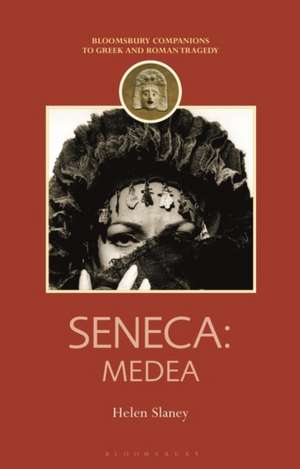 Seneca: Medea de Dr Helen Slaney