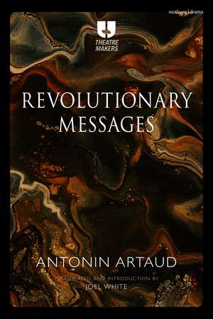 Revolutionary Messages de Antonin Artaud