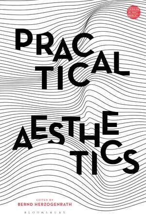 Practical Aesthetics de Professor Bernd Herzogenrath