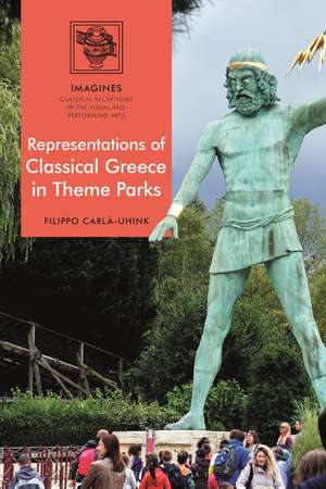 Representations of Classical Greece in Theme Parks de Dr Filippo Carlà-Uhink