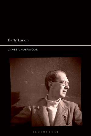 Early Larkin de James Underwood