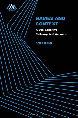 Names and Context: A Use-Sensitive Philosophical Account de Dolf Rami