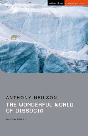 The Wonderful World of Dissocia de Anthony Neilson