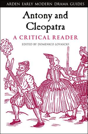 Antony and Cleopatra: A Critical Reader de Domenico Lovascio