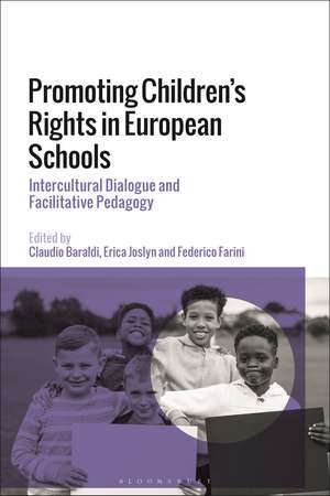 Promoting Children's Rights in European Schools: Intercultural Dialogue and Facilitative Pedagogy de Professor Claudio Baraldi