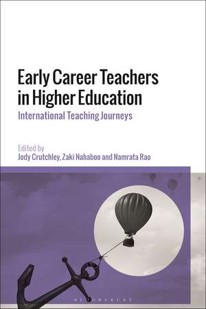 Early Career Teachers in Higher Education: International Teaching Journeys de Dr Jody Crutchley