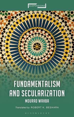 Fundamentalism and Secularization de Assistant Professor Robert K. Beshara