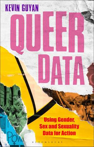 Queer Data: Using Gender, Sex and Sexuality Data for Action de Kevin Guyan