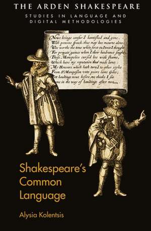 Shakespeare’s Common Language de Alysia Kolentsis