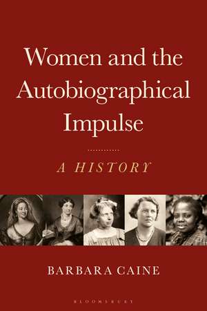 Women and the Autobiographical Impulse: A History de Barbara Caine