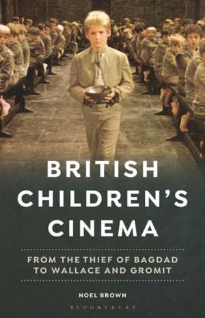 British Children's Cinema: From the Thief of Bagdad to Wallace and Gromit de Noel Brown