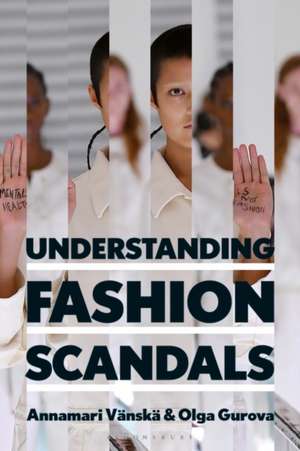 Vänskä, A: Understanding Fashion Scandals de Dr Olga (Laurea UniversityFinland) Gurova