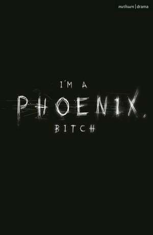 I'm a Phoenix, Bitch de Bryony Kimmings