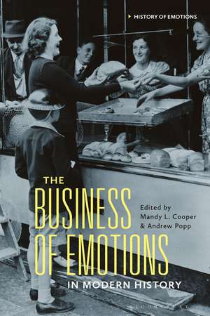 The Business of Emotions in Modern History de Mandy L. Cooper