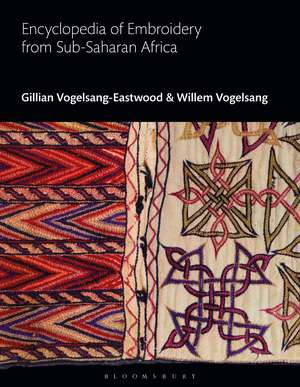 Encyclopedia of Embroidery from Sub-Saharan Africa de Gillian Vogelsang-Eastwood