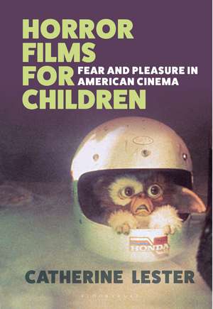 Horror Films for Children: Fear and Pleasure in American Cinema de Dr Catherine Lester