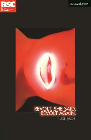 Revolt. She Said. Revolt Again. de Alice Birch