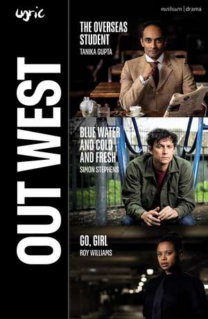 Out West: The Overseas Student; Blue Water and Cold and Fresh; Go, Girl de Roy Williams