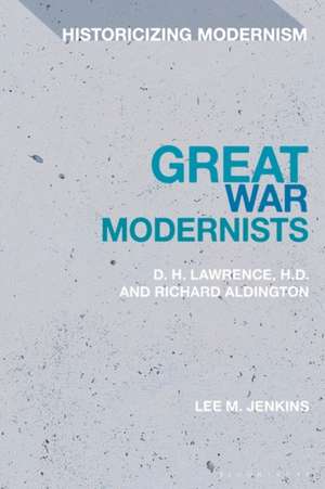 Great War Modernists de Lee M Jenkins